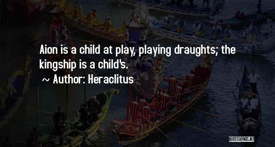 Child's Play Quotes By Heraclitus