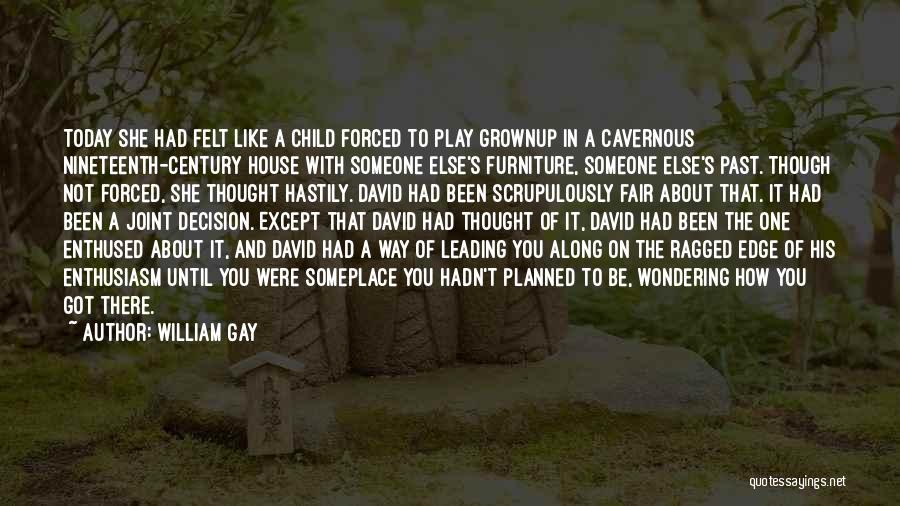 Child's Play Quotes By William Gay