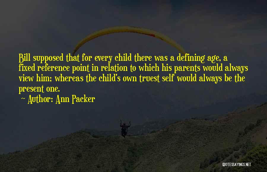 Child's Quotes By Ann Packer