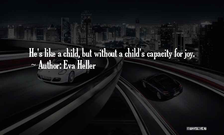 Child's Quotes By Eva Heller