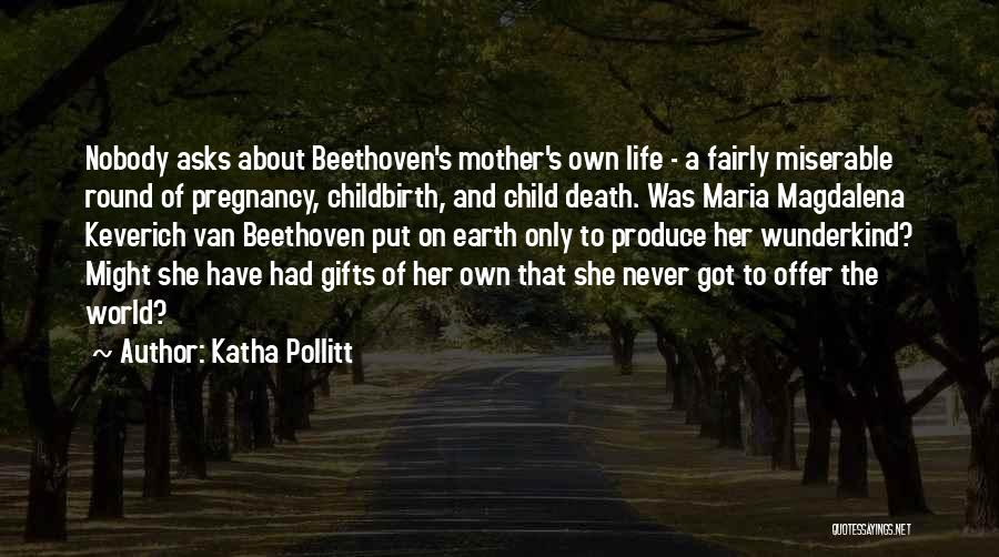 Child's Quotes By Katha Pollitt