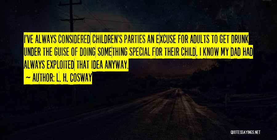 Child's Quotes By L. H. Cosway