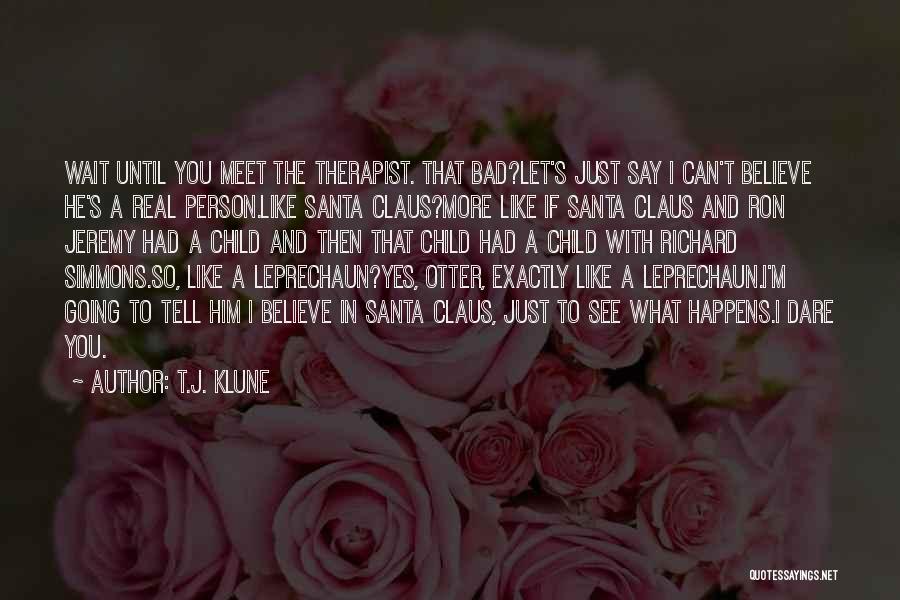 Child's Quotes By T.J. Klune