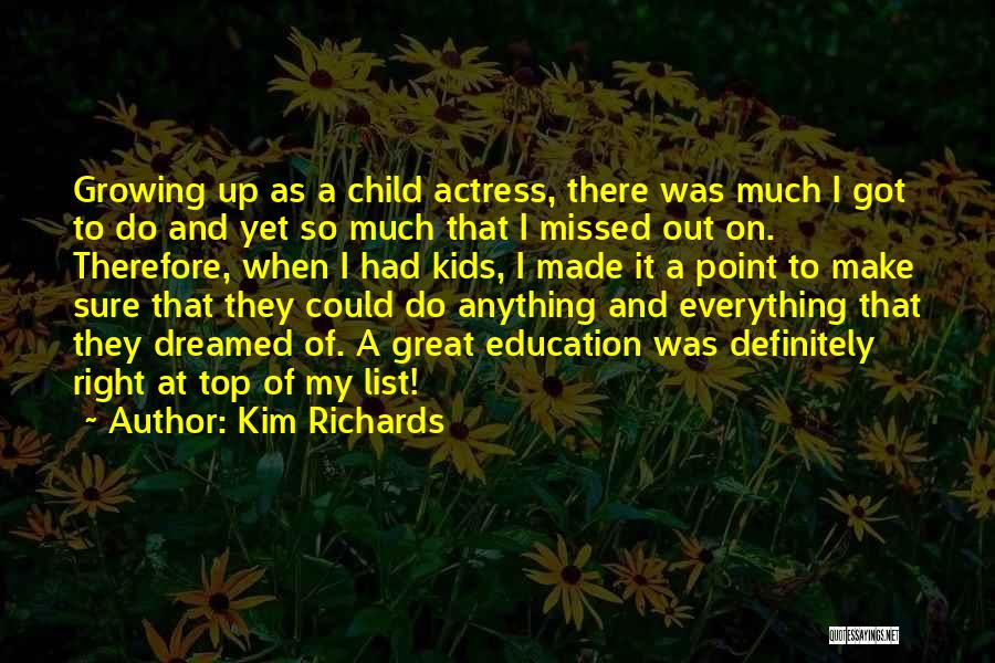 Child's Right To Education Quotes By Kim Richards