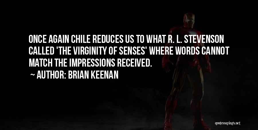 Chile Quotes By Brian Keenan