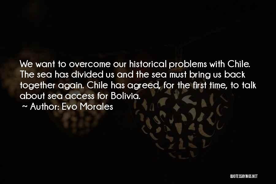 Chile Quotes By Evo Morales