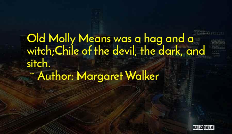 Chile Quotes By Margaret Walker