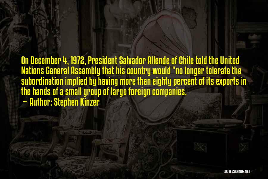 Chile Quotes By Stephen Kinzer