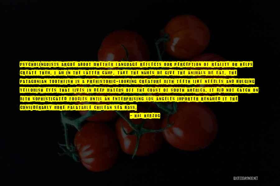 Chilean Sea Quotes By Hal Herzog