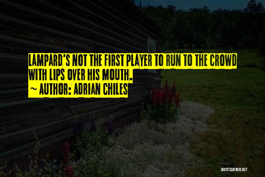 Chiles Quotes By Adrian Chiles