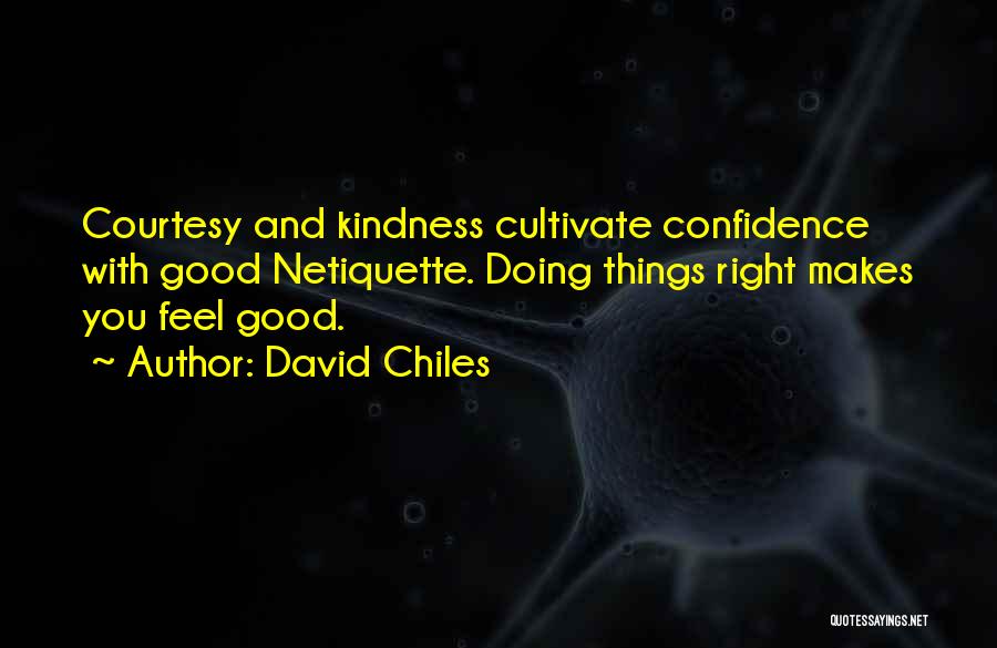 Chiles Quotes By David Chiles