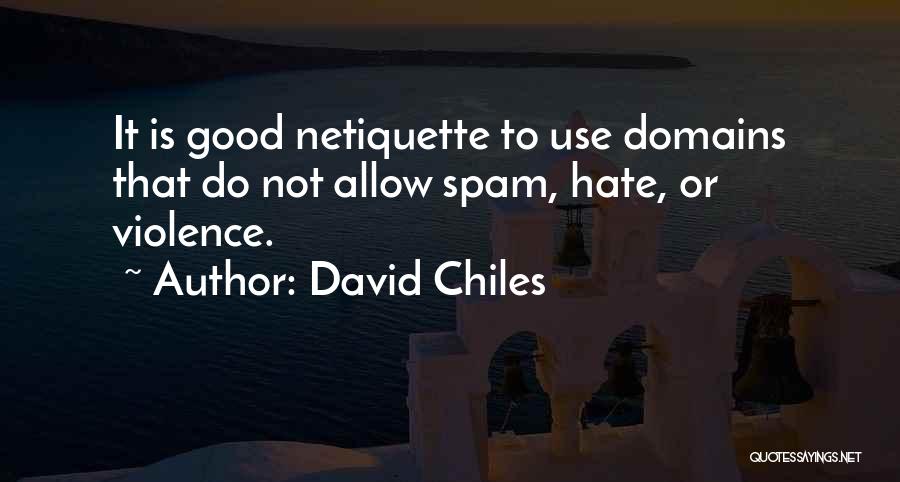 Chiles Quotes By David Chiles