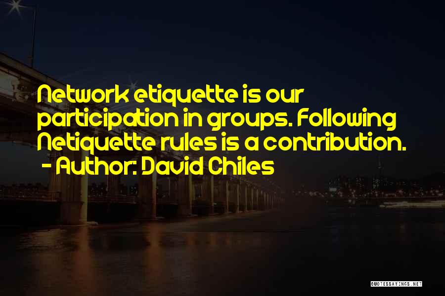 Chiles Quotes By David Chiles