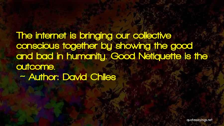 Chiles Quotes By David Chiles