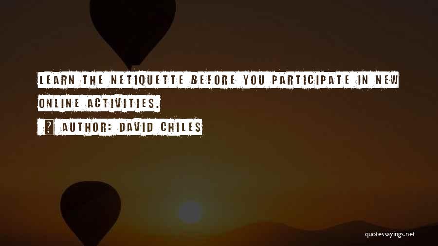 Chiles Quotes By David Chiles