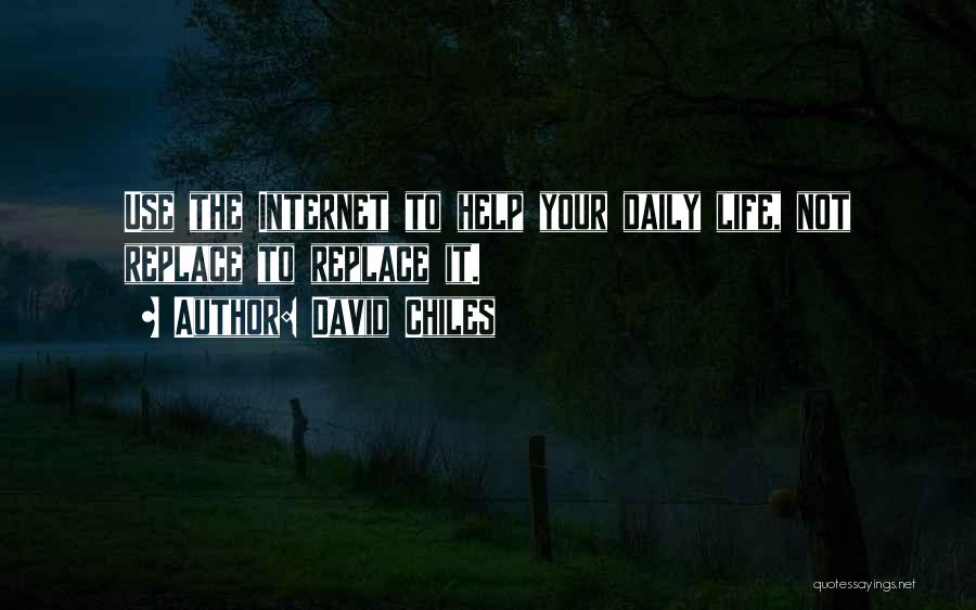 Chiles Quotes By David Chiles