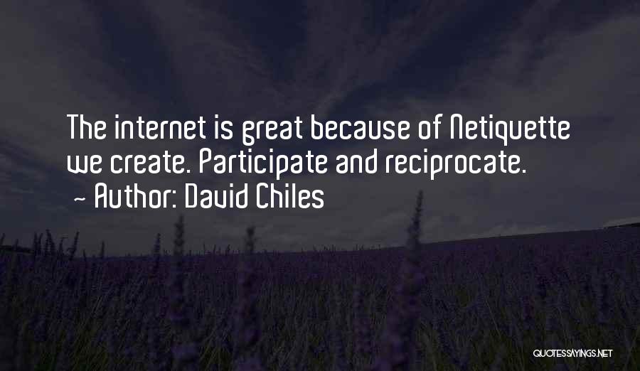 Chiles Quotes By David Chiles