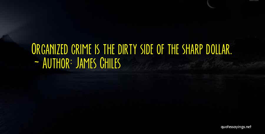 Chiles Quotes By James Chiles