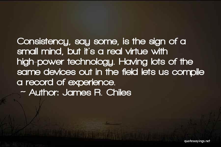 Chiles Quotes By James R. Chiles