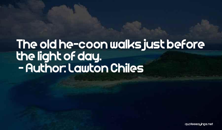 Chiles Quotes By Lawton Chiles