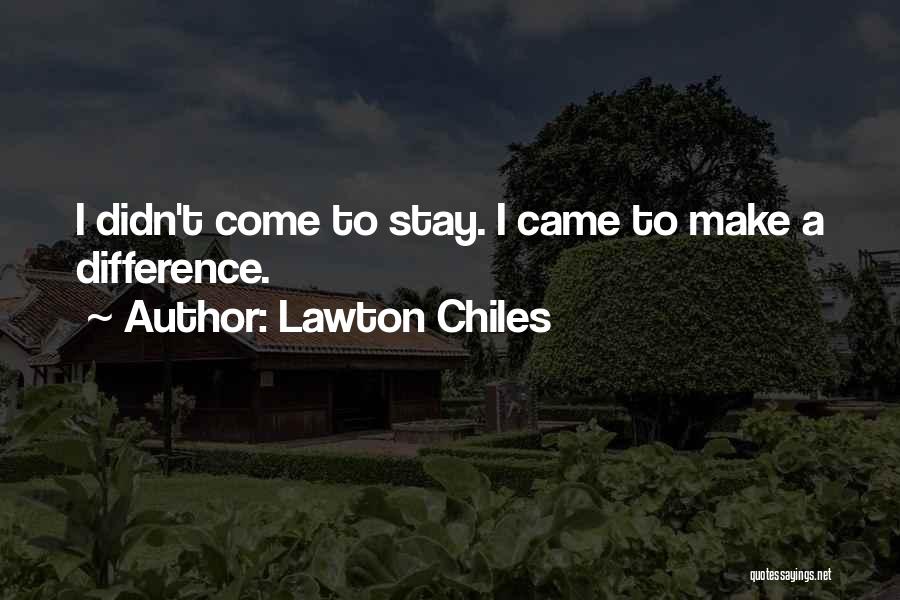 Chiles Quotes By Lawton Chiles