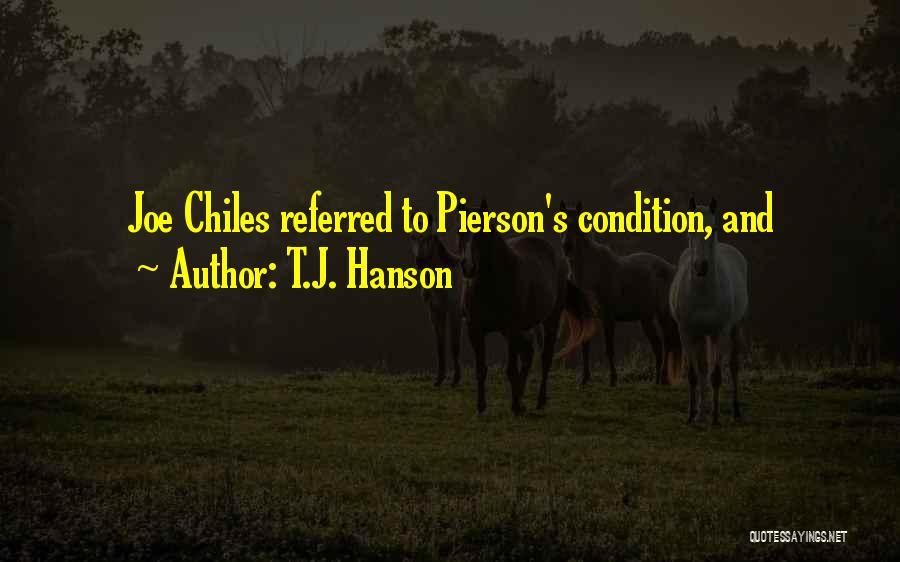 Chiles Quotes By T.J. Hanson