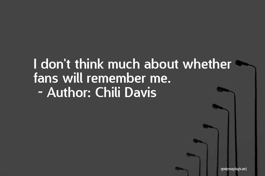 Chili Davis Quotes 2261009