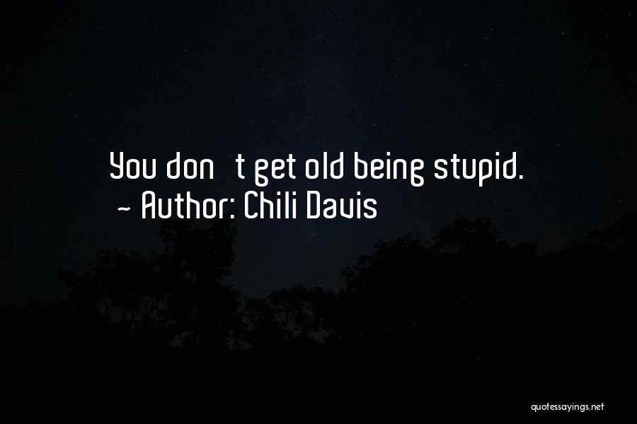 Chili Davis Quotes 532263
