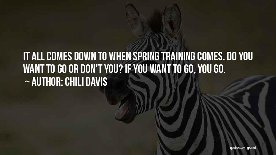 Chili Davis Quotes 993379