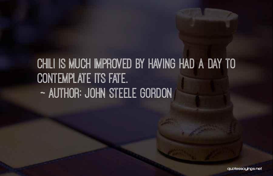 Chili Day Quotes By John Steele Gordon