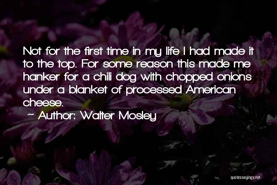 Chili Dog Quotes By Walter Mosley