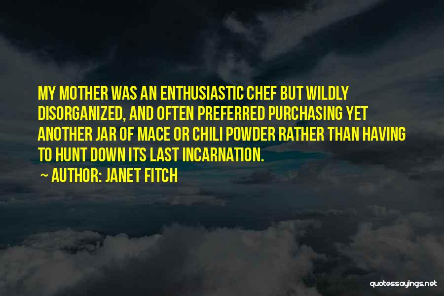 Chili Powder Quotes By Janet Fitch