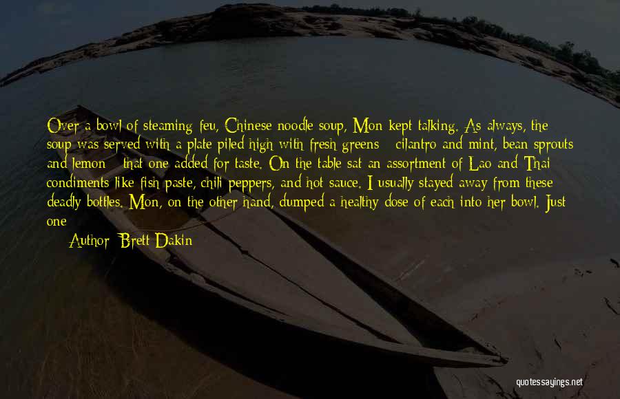 Chili Quotes By Brett Dakin