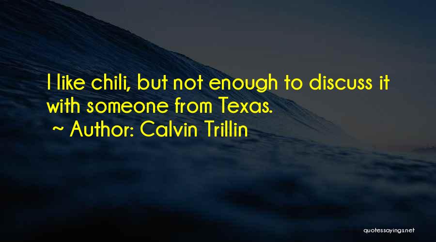 Chili Quotes By Calvin Trillin