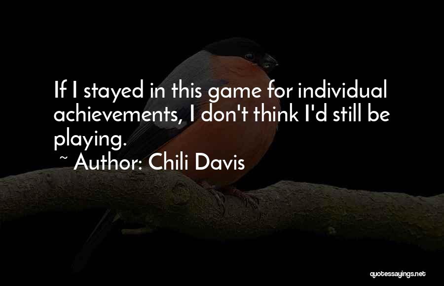 Chili Quotes By Chili Davis