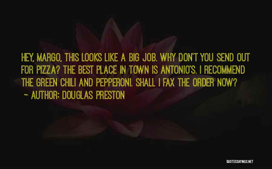 Chili Quotes By Douglas Preston