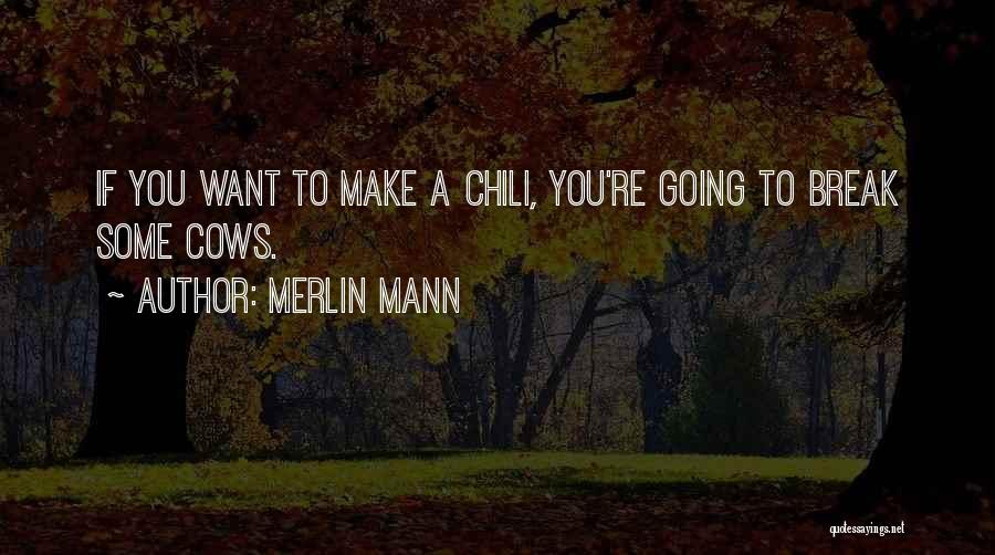 Chili Quotes By Merlin Mann