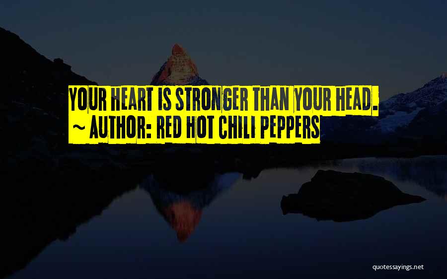 Chili Quotes By Red Hot Chili Peppers