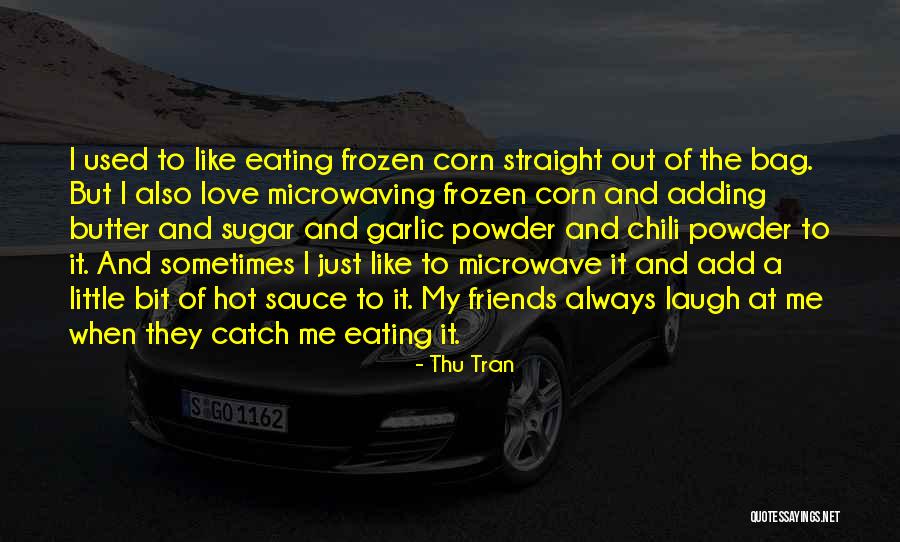 Chili Sauce Quotes By Thu Tran Chili Sauce Quotes By Thu Tran
