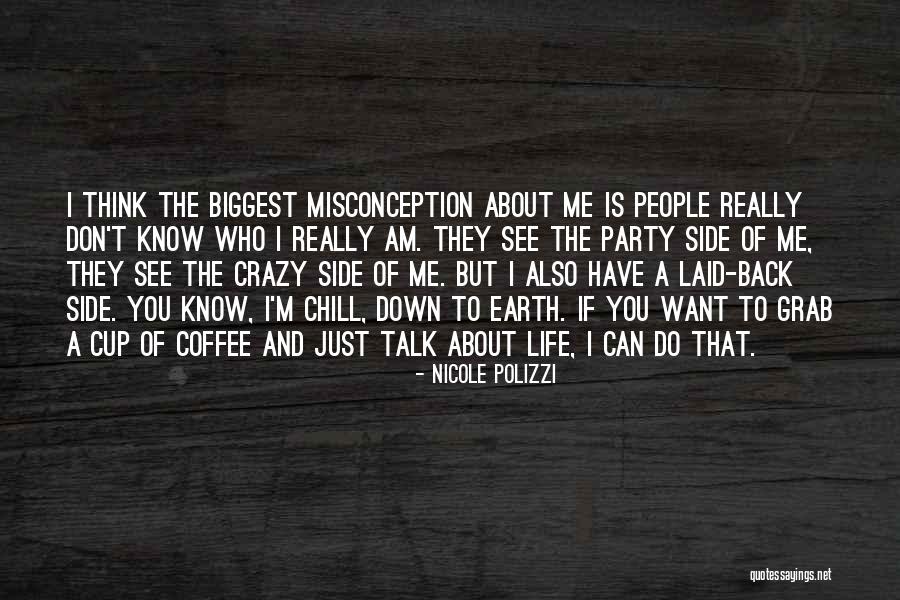 Chill Laid Back Quotes By Nicole Polizzi