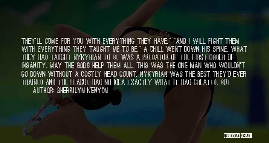 Chill Man Quotes By Sherrilyn Kenyon