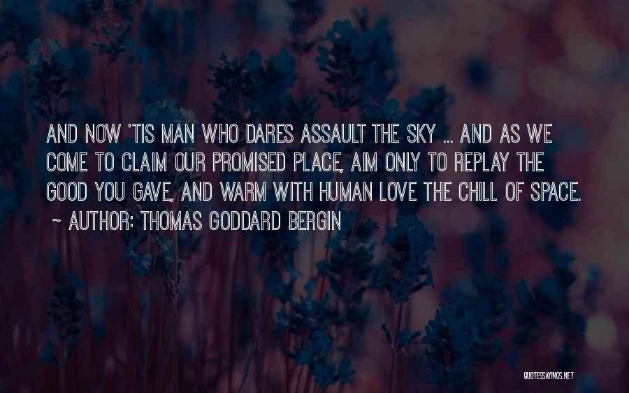 Chill Man Quotes By Thomas Goddard Bergin