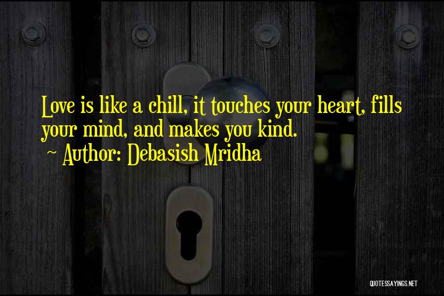 Chill Out Life Quotes By Debasish Mridha