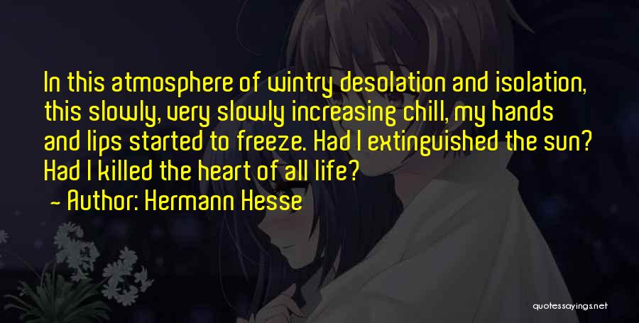 Chill Out Life Quotes By Hermann Hesse