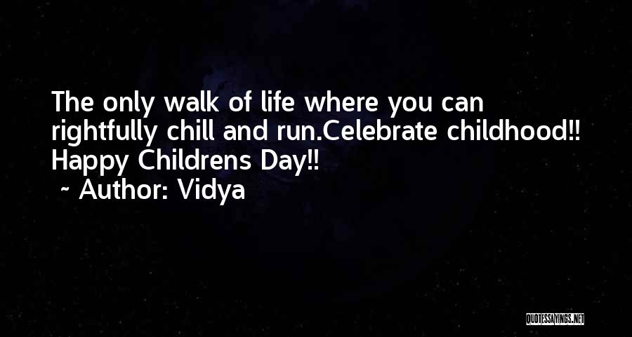 Chill Out Life Quotes By Vidya