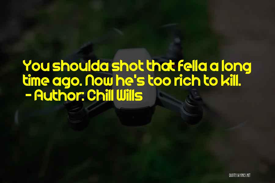 Chill Wills Quotes 143152