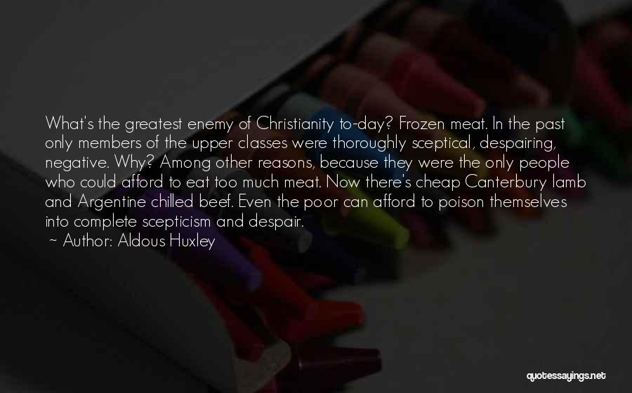 Chilled Out Quotes By Aldous Huxley