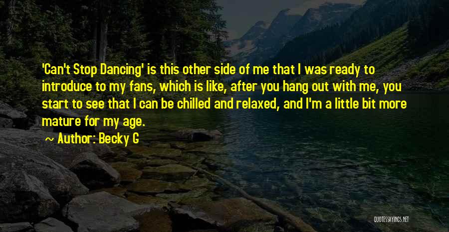 Chilled Quotes By Becky G