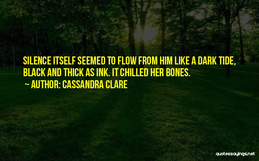 Chilled Quotes By Cassandra Clare