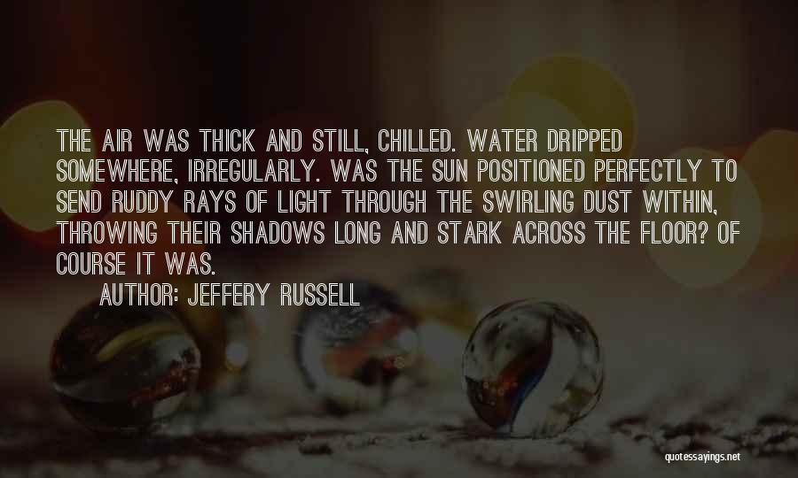 Chilled Quotes By Jeffery Russell
